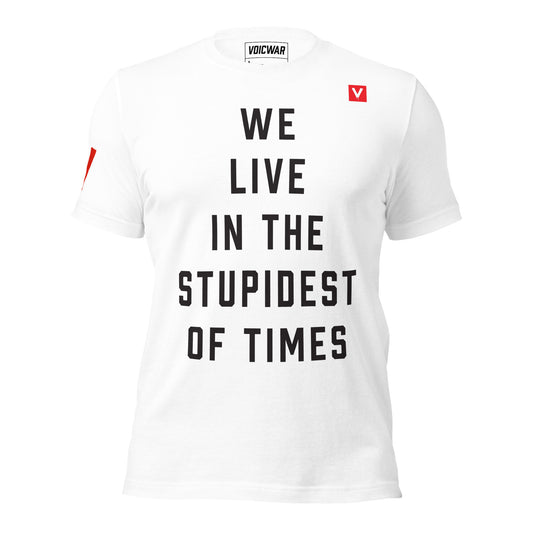 Stupid Times dark humor political protest t-shirt — VOICWAR